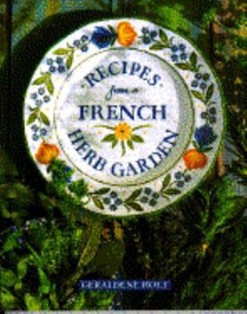 Hardcover Recipes from a French Herb Garden Book