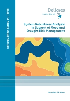 Spiral-bound System Robustness Analysis in Support of Flood and Drought Risk Management Book