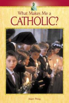 Hardcover What Makes Me a Catholic Book