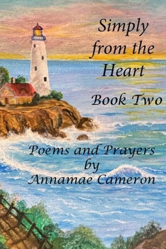 Paperback Simply from the Heart: Book 2: Poems and Prayers Book