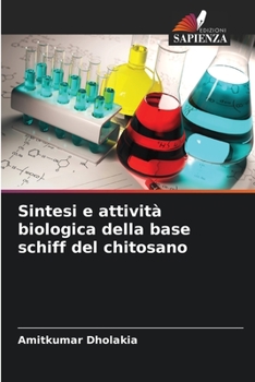 Paperback Sintesi e attività biologica della base schiff del chitosano [Italian] Book