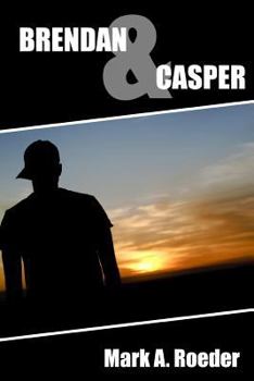 Brendan & Casper - Book #47 of the Gay Youth Chronicles Complete Chronology