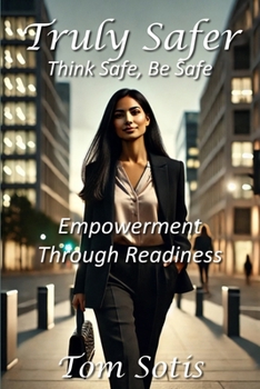 Paperback Truly Safer: Empowerment Through Readiness Book