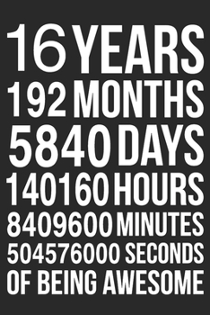 16 Years Of Being Awesome: Blank Lined Journal, Happy 16th Birthday 16 Year Old Gift For Boys And Girls