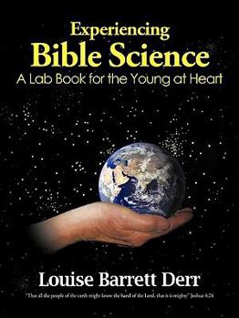 Paperback Experiencing Bible Science: A Lab Book for the Young at Heart Book
