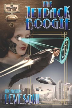 Paperback The Jetpack Boogie: A Dieselpunk Adventure Book