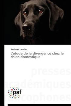 Paperback L'Étude de la Divergence Chez Le Chien Domestique [French] Book