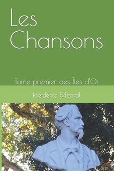 Paperback Les Chansons: Tome 1 des Îles d'Or. [French] Book