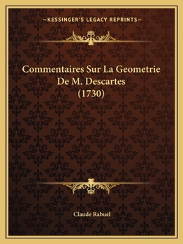 Paperback Commentaires Sur La Geometrie De M. Descartes (1730) [French] Book