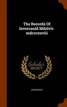 Hardcover The Records Of Invercauld Mdxlvii-mdcccxxviii Book