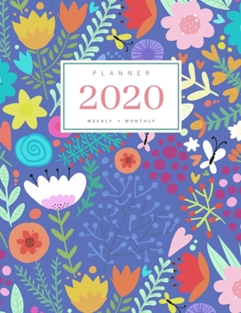 Paperback Planner 2020 Weekly Monthly: 8.5 x 11 Full Year Notebook Organizer Large - 12 Months - Jan to Dec 2020 - Colorful Floral Pattern Design Blue Book