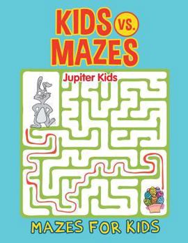 Paperback Kids vs. Mazes: Mazes For Kids Book