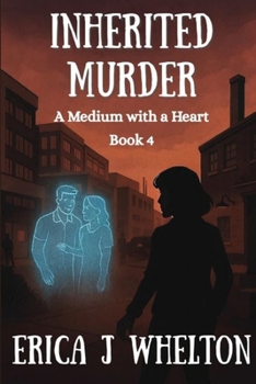 Inherited Murder - Book #4 of the Medium with a Heart