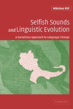 Paperback Selfish Sounds and Linguistic Evolution: A Darwinian Approach to Language Change Book