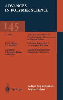 Advances in Polymer Science, Volume 145: Radical Polymerisation Polyelectrolytes - Book #145 of the Advances in Polymer Science