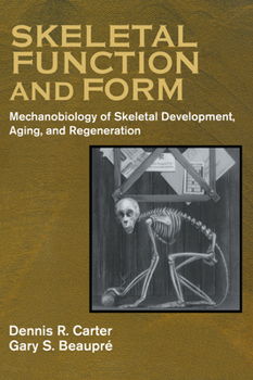 Hardcover Skeletal Function and Form: Mechanobiology of Skeletal Development, Aging, and Regeneration Book