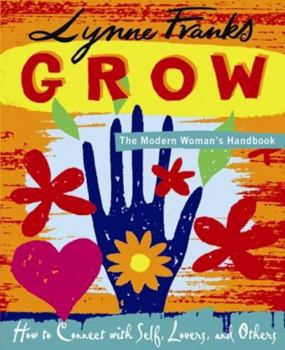 Paperback Grow - The Modern Woman's Handbook Book