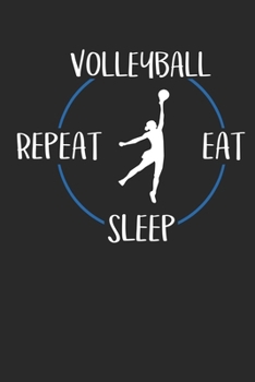 Volleyball Eat Sleep Repeat: Terminplaner A5 mit Wochenkalender & Monatsplaner 2020 - Geschenk für Volleyballspieler (German Edition)