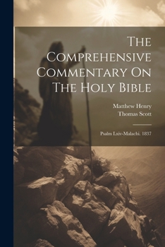 Paperback The Comprehensive Commentary On The Holy Bible: Psalm Lxiv-malachi. 1837 Book