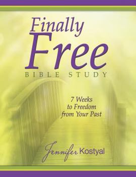 Paperback Finally Free Bible Study: 7 Weeks To Freedom From Your Past Book