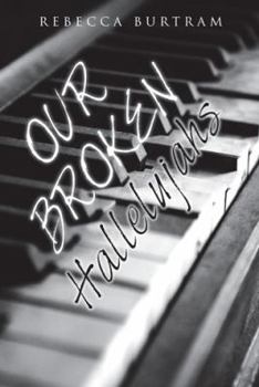 Paperback Our Broken Hallelujahs Book