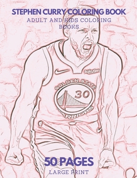 Paperback Stephen Curry Coloring Book: 50 pages - Ideal for Kids and Adults Book