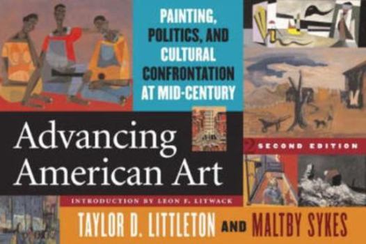 Paperback Advancing American Art: Painting, Politics, and Cultural Confrontation at Mid-Century Book