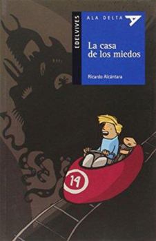 Paperback La casa de los miedos (Ala Delta: Serie Azul/ Hang Gliding: Blue Series) (Spanish Edition) [Spanish] Book