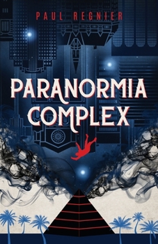 Paranormia Complex - Book #2 of the Paranormia