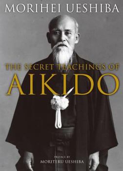Hardcover The Secret Teachings of Aikido Book