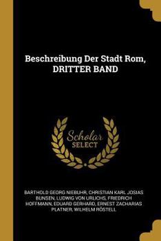 Paperback Beschreibung Der Stadt Rom, DRITTER BAND [German] Book