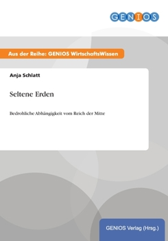 Paperback Seltene Erden: Bedrohliche Abh?ngigkeit vom Reich der Mitte [German] Book