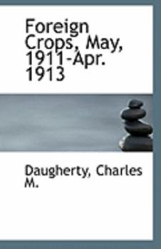 Paperback Foreign Crops, May, 1911-Apr. 1913 Book