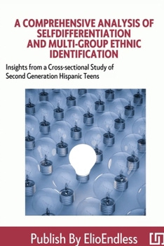 Paperback A Comprehensive Analysis of Self-differentiation and Multi-group Ethnic Identification Book