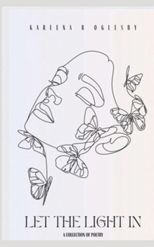 Paperback Let The Light In: A Collection of Poetry Book