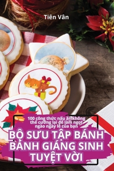 Paperback BỘ SƯu TẬp Bánh Bánh Giáng Sinh TuyỆt VỜi [Vietnamese] Book
