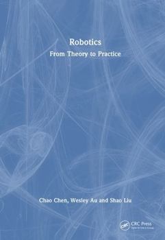 Hardcover Robotics: From Theory to Practice Book