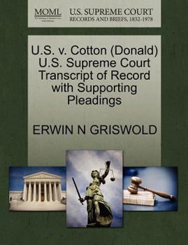 Paperback U.S. V. Cotton (Donald) U.S. Supreme Court Transcript of Record with Supporting Pleadings Book