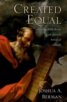 Paperback Created Equal: How the Bible Broke with Ancient Political Thought Book