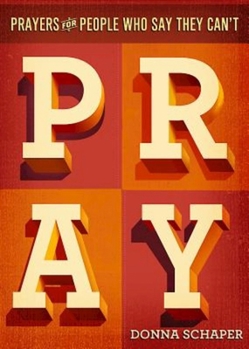 Paperback Prayers for People Who Say They Can't Pray Book