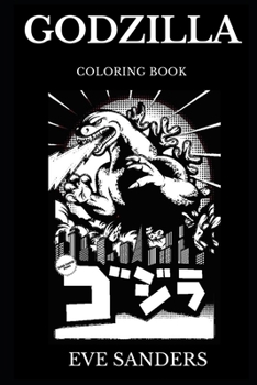 Paperback Godzilla Coloring Book: Legendary Gojira and Famous King of the Monsters, Dinosaur-like Creature and Epic Horror Inspired Adult Coloring Book