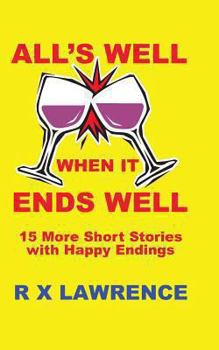 Paperback All's Well when it Ends Well: 15 More Short Stories with Happy Endings Book