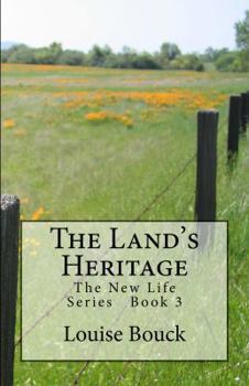 Paperback The Land's Heritage: The New Life Series Book 3 Book