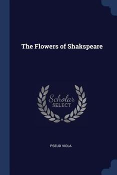 Paperback The Flowers of Shakspeare Book