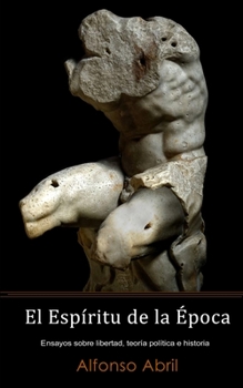 Paperback El Espíritu de la Época: Ensayos sobre libertad, teoría política e historia [Spanish] Book