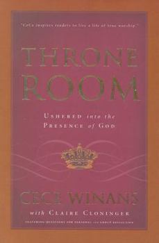 Hardcover Throne Room: Ushered Into the Presence of God Book