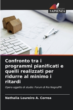 Paperback Confronto tra i programmi pianificati e quelli realizzati per ridurre al minimo i ritardi [Italian] Book