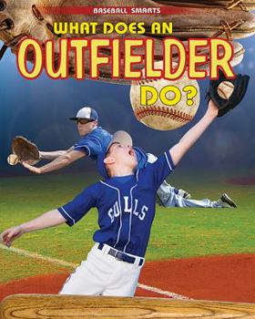 Library Binding What Does an Outfielder Do? Book