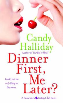 Paperback Dinner First, Me Later?: A Housewives Fantasy Club Novel Book