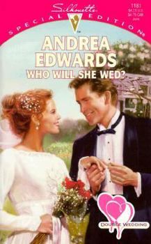 Who Will She Wed? - Book #2 of the Double Wedding